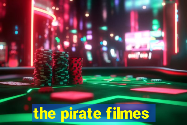 the pirate filmes